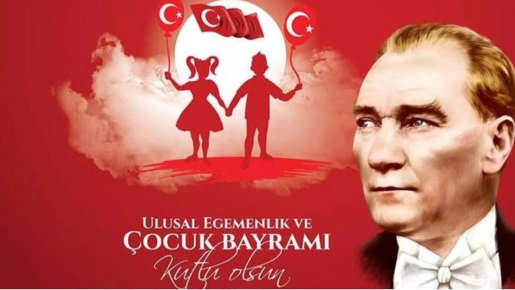 23 Nisan Ulusal Egemenlik ve Çocuk Bayramınız Kutlu Olsun